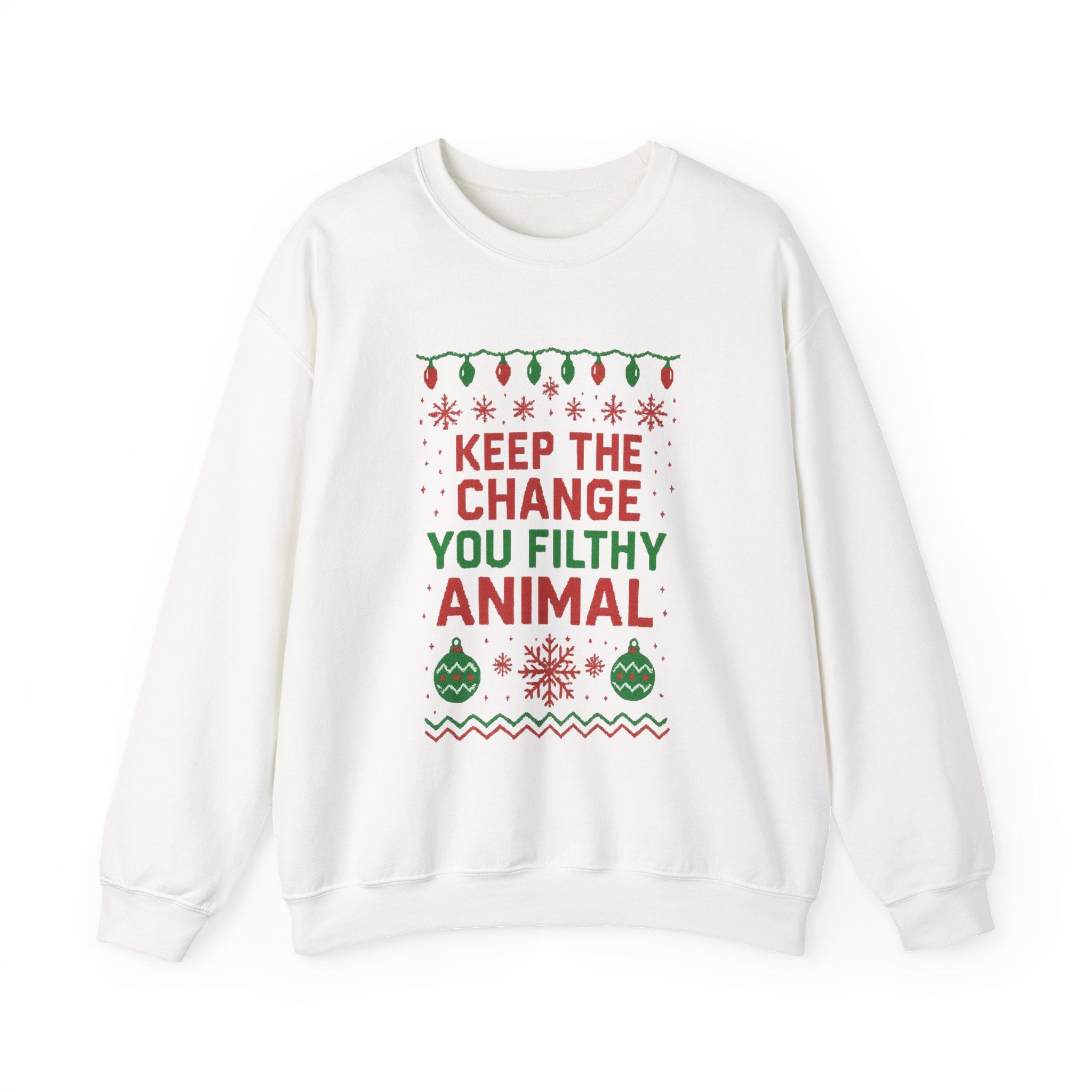 Festive Sweatshirt: 'Keep the Change, You Filthy Animal'