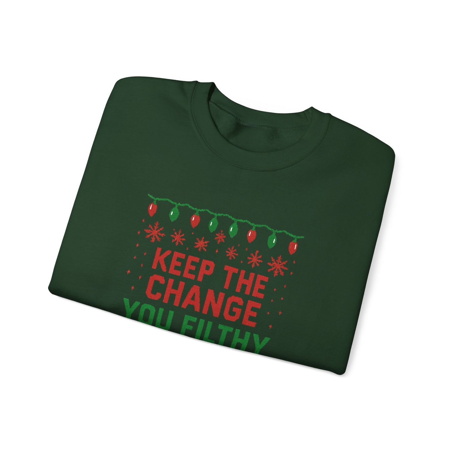 Festive Sweatshirt: 'Keep the Change, You Filthy Animal'