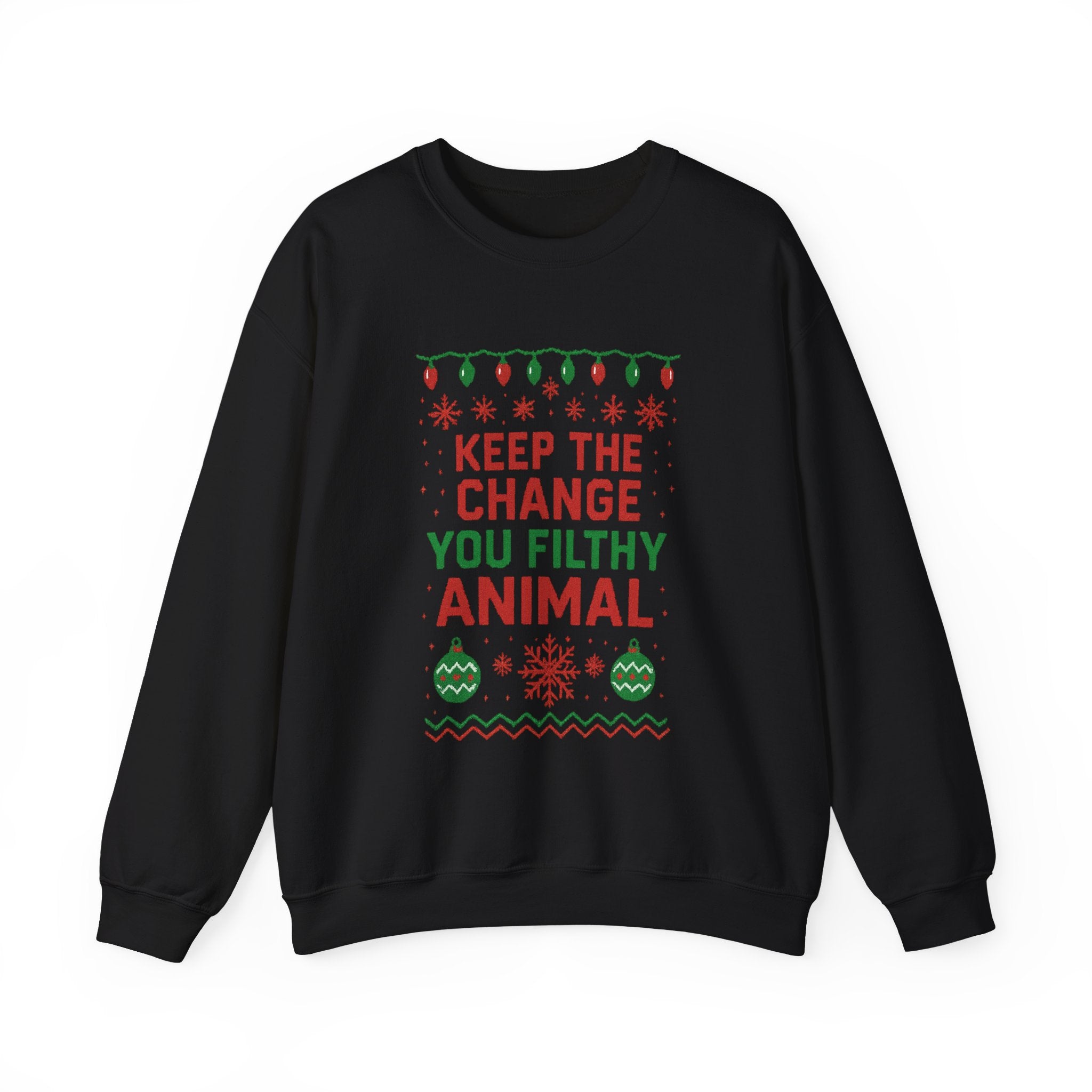 Festive Sweatshirt: 'Keep the Change, You Filthy Animal'