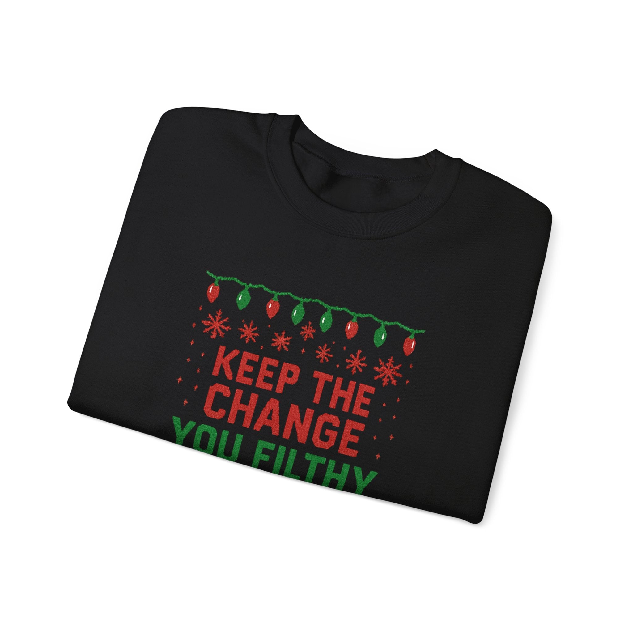 Festive Sweatshirt: 'Keep the Change, You Filthy Animal'